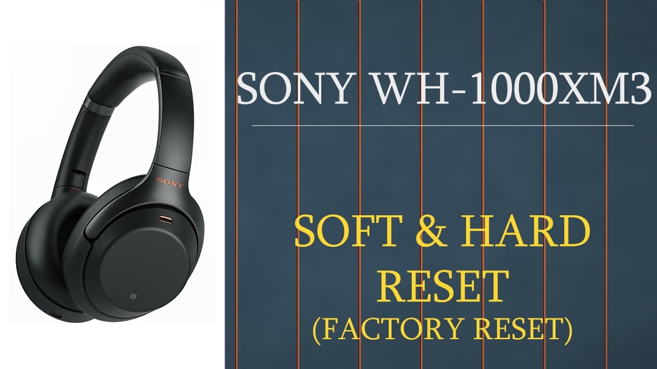 How to Reset Sony Headphones